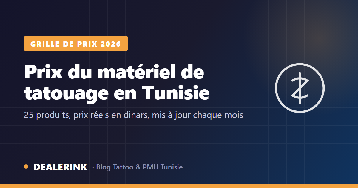 Prix du matériel de tatouage en Tunisie (2026) : la grille complète en dinars